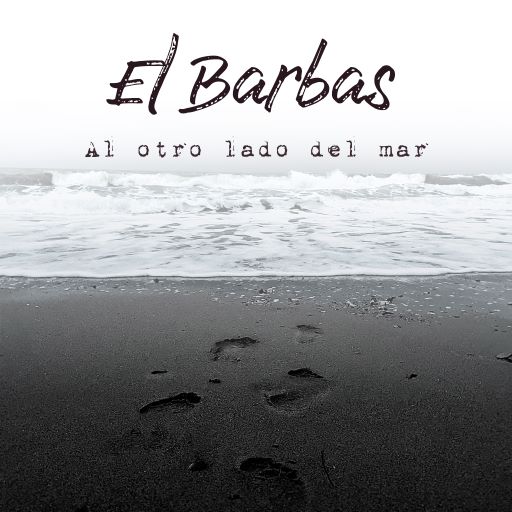 “Al otro lado del mar” segundo single adelanto del segundo disco de El Barbas